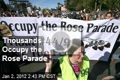 Thousands Occupy the Rose Parade