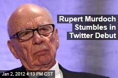 Rupert Murdoch Stumbles in Twitter Debut, Deleting Tweet on British Holidays