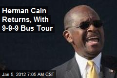 Herman Cain Returns, With 9-9-9 Bus Tour