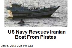 US Navy Rescues Iranian Boat From Pirates