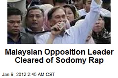Malaysian Opposition Leader Cleared of Sodomy Rap
