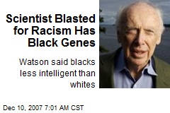 Scientist Blasted for Racism Has Black Genes