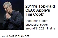 Apple Boss Tim Cook Was Top Paid CEO of &#39;11*
