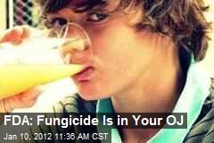 FDA: Fungicide Is in Your OJ