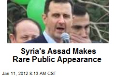 Syria&#39;s Assad Makes Rare Public Appearance