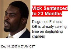 Vick Sentenced to 23 Months