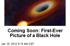 Coming Soon: First-Ever Picture of a Black Hole