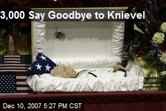 3,000 Say Goodbye to Knievel