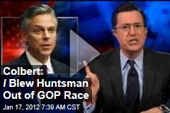 Stephen Colbert: I Blew Huntsman Out of GOP Race