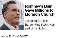 Romney&#39;s Bain Gave $1.9M in Burger King to Mormons