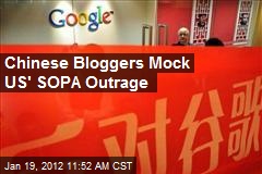 Chinese Bloggers Mock US&#39; SOPA Outrage