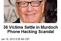 36 Victims Settle in Murdoch Phone Hacking Scandal