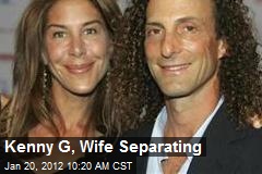 Kenny G, Wife Separating