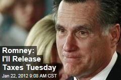 Mitt Romney: I'll Release Tax Returns Tuesday
