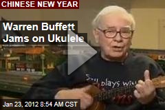Warren Buffett Jams on Ukulele for Chinese New Year