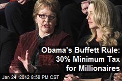 Obama&#39;s Buffett Rule: 30% Minimum Tax for Millionaires