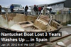 Nantucket Boat - Lost for 3 yrs - Arrives in Spain