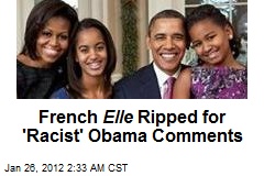 French Elle Ripped for &#39;Racist&#39; Obama Comments