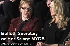 Buffett, Secretary on Her Salary: MYOB