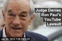 Judge Denies Ron Paul&#39;s YouTube Lawsuit