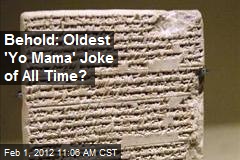Behold: Oldest &#39;Yo Mama&#39; Joke of All Time?