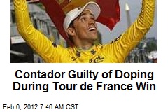 Contador Guilty of Doping During Tour de France Win