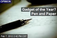 Gadget of the Year? Pen and Paper