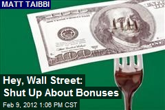 Hey, Wall Street: Shut Up About Bonuses
