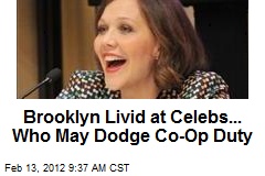 Brooklyn Livid at Celebs... Who May Dodge Co-Op Duty