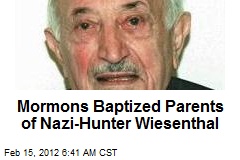 Mormons Baptised Parents of Nazi-Hunter Wiesenthal