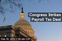 Congress Strikes Payroll Tax Deal
