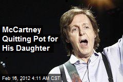 McCartney Quitting Pot for His Daughter