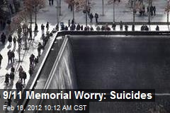 9/11 Memorial Worry: Suicides