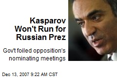 Kasparov Won't Run for Russian Prez