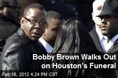 Bobby Brown Walks Out on Houston&#39;s Funeral