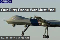 Our Dirty Drone War Must End