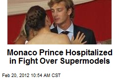 Monaco Prince Hospitalized in Fight Over Supermodels