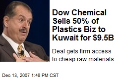 Dow Chemical Sells 50% of Plastics Biz to Kuwait for $9.5B