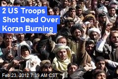 2 US Troops Shot Dead Over Koran Burning