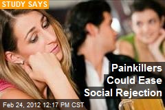 Painkillers Could Ease Social Rejection