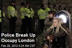 Police Break Up Occupy London