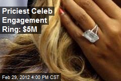 Priciest Celeb Engagement Ring: $5M
