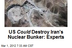 US Could Destroy Iran&#39;s Nuclear Bunker: Experts