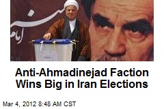Anti-Ahmadinejad Faction Wins Big in Iran Elections