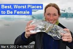 Best, Worst Places to Be Female