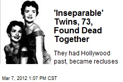 &#39;Inseparable&#39; Twins, 73, Found Dead Together