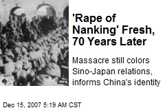 'Rape of Nanking' Fresh, 70 Years Later
