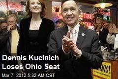 Dennis Kucinich Loses Ohio Seat
