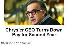 Chrysler CEO Turns Down Pay for Second Year