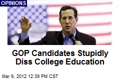 GOP Candidates Stupidly Diss College Education